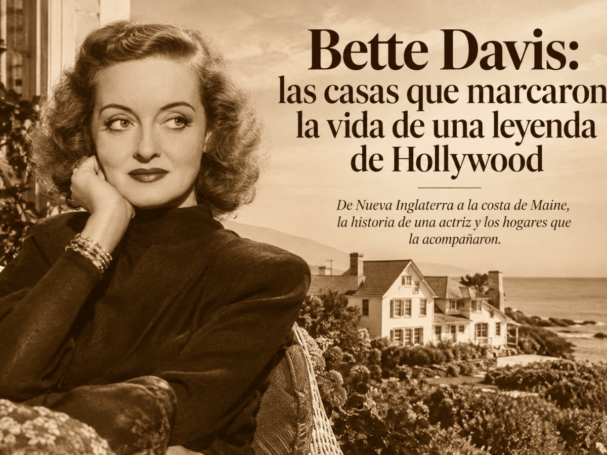Bette Davis: las casas que marcaron la vida de una leyenda de&nbsp;Hollywood